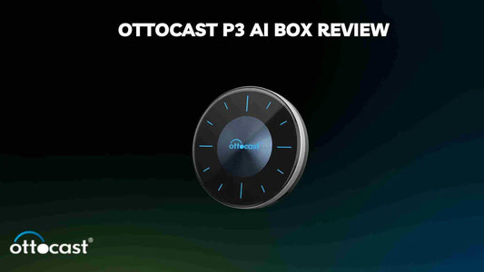Ottocast P3 AI Box Review: Unveiling Cutting-Edge In-Car Tech